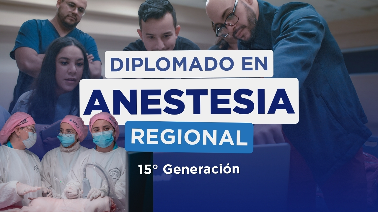 Diplomado en Anestesia Regional (Febrero 2026 - 15° Generación)